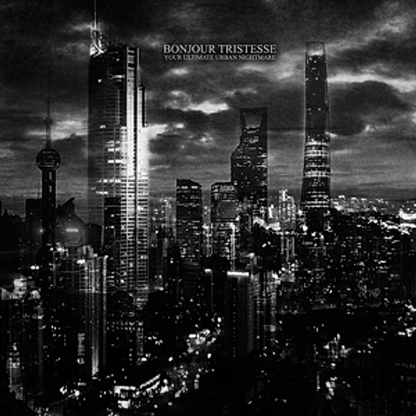 Your Ultimate Urban Nightmare (Splatter) (Vinyl), Bonjour Tristesse