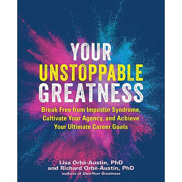 Your Unstoppable Greatness, Lisa Orbé-Austin, Richard Orbé-Austin