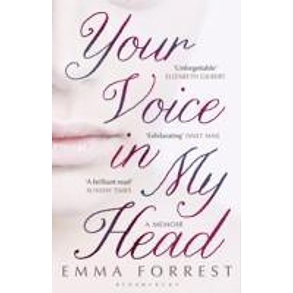 Your Voice In My Head, Emma Forrest