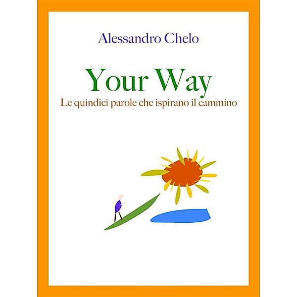 Your Way, Alessandro Chelo