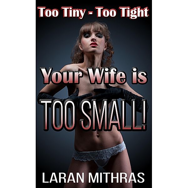 Your Wife is Too Small!, Laran Mithras