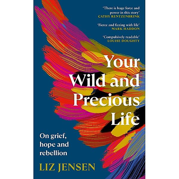Your Wild and Precious Life, Liz Jensen