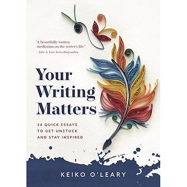 Your Writing Matters, Keiko O'Leary