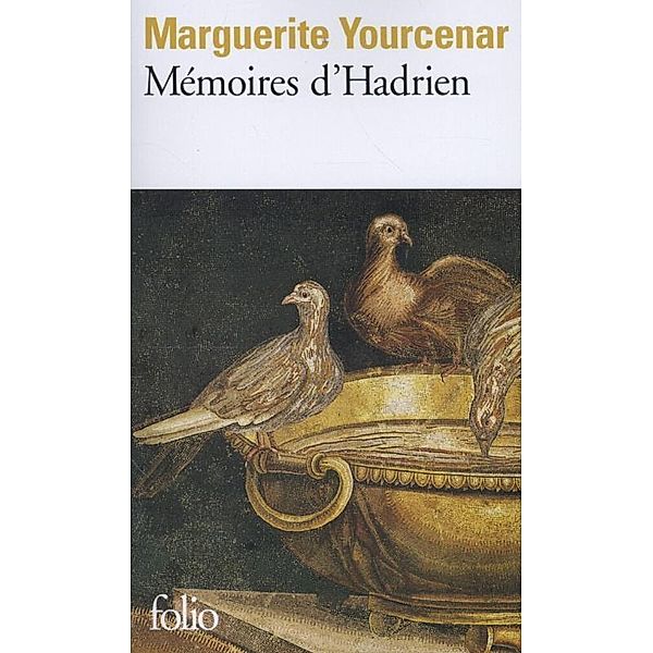 Yourcenar: Memoires d'Hadrien / Carnets de Notes, Marguerite Yourcenar