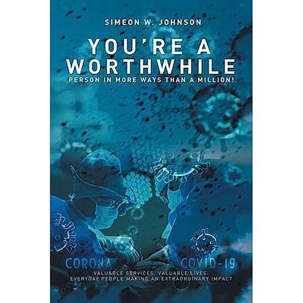You're a Worthwhile Person in More Ways Than a Million! / Primix Publishing, Simeon Johnson