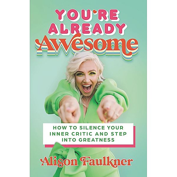 You're Already Awesome, Alison Faulkner