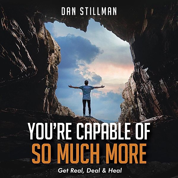 You're Capable Of So Much More, Dan Stillman