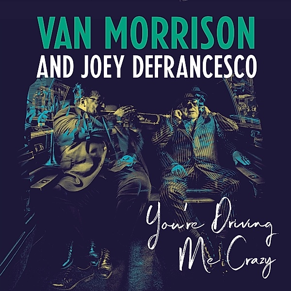 You'Re Driving Me Crazy (Vinyl), Van and DeFrancesco Joey Morrison