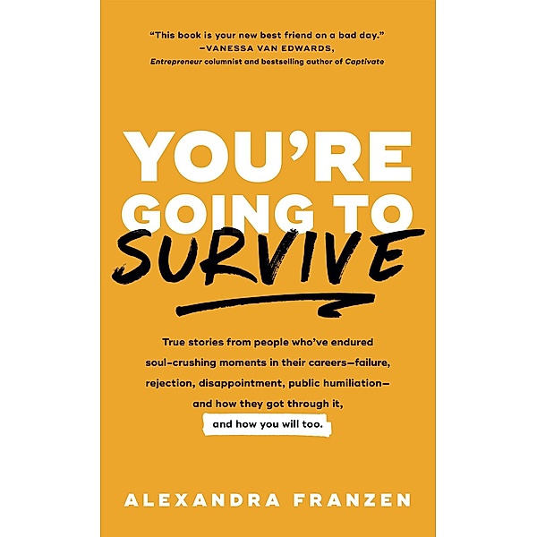 You're Going to Survive, Alexandra Franzen