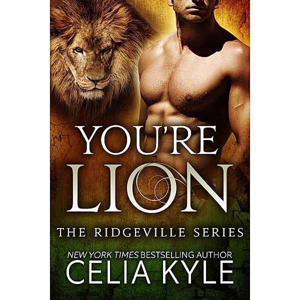 You're Lion (Ridgeville) / Ridgeville, Celia Kyle