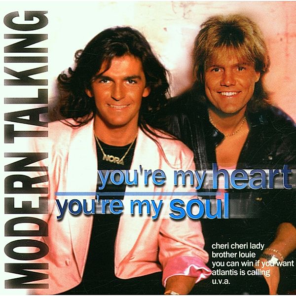 You'Re My Heart,You'Re My Sou, Modern Talking