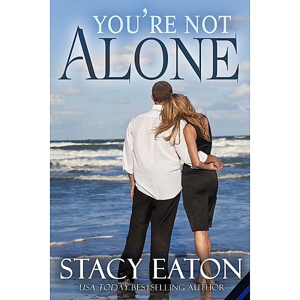 You're Not Alone, Stacy Eaton
