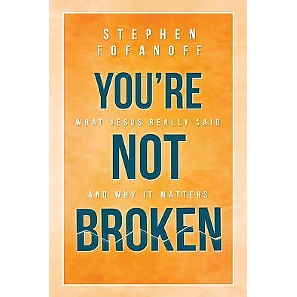 You're Not Broken, Stephen Fofanoff