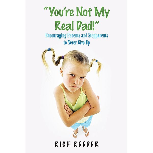 You'Re Not My Real Dad!, Rich Reeder