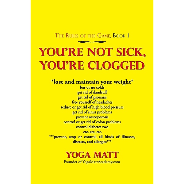 You'Re Not Sick, You'Re Clogged, Yoga Matt