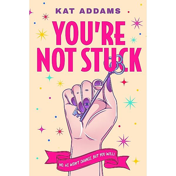 You're Not Stuck / You're Not Stuck, Kat Addams