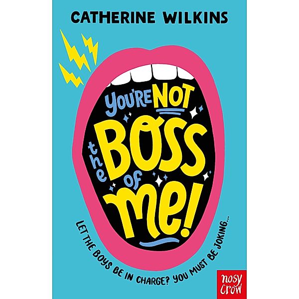 You're Not the Boss of Me! / Catherine Wilkins, Catherine Wilkins