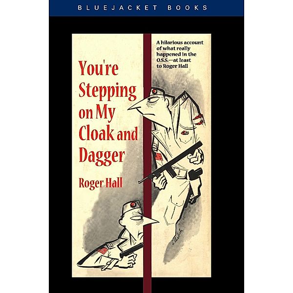 You're Stepping on My Cloak and Dagger / Bluejacket Books, Roger Hall