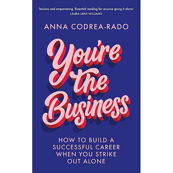 You're the Business, Anna Codrea-Rado