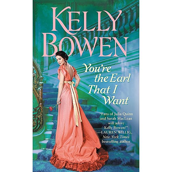You're the Earl That I Want / The Lords of Worth Bd.3, Kelly Bowen