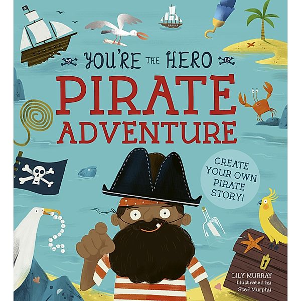 You're the Hero: Pirate Adventure / Let's Tell a Story, Lily Murray