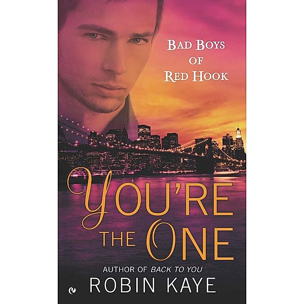 You're the One / Bad Boys of Red Hook Bd.2, Robin Kaye