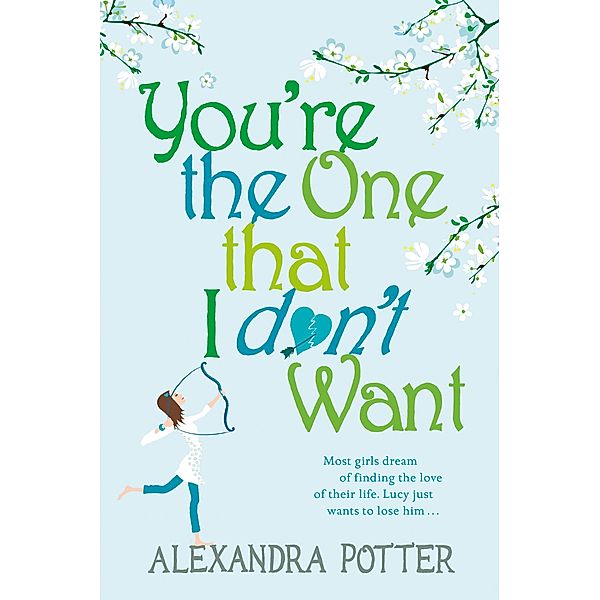 You're the One that I don't want, Alexandra Potter