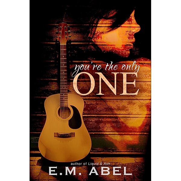 You're the Only One, E. M. Abel
