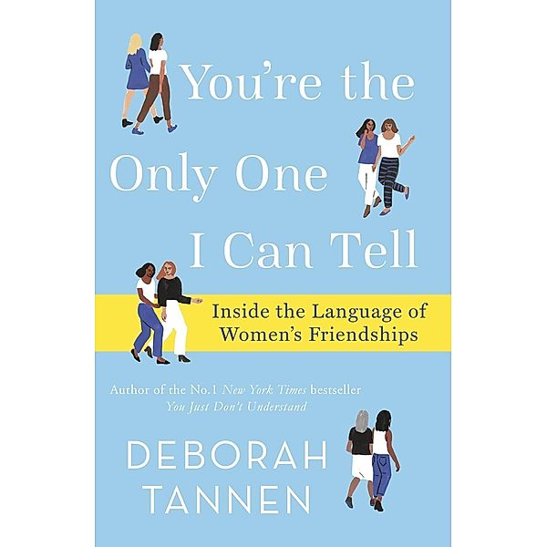 You're the Only One I Can Tell, Deborah Tannen