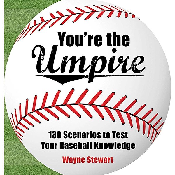 You're the Umpire, Wayne Stewart