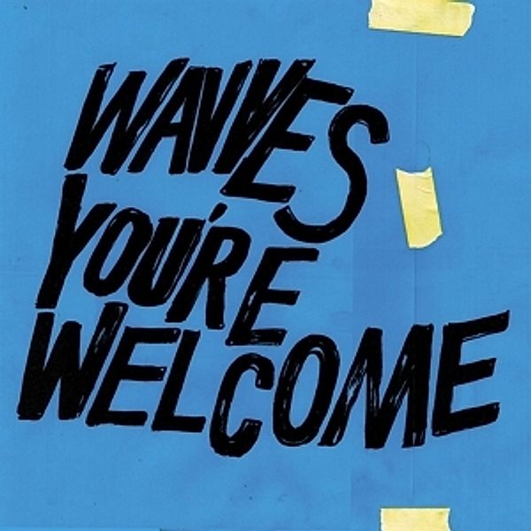 You'Re Welcome, Wavves