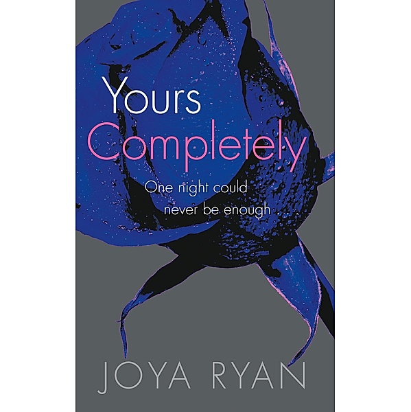 Yours Completely / Reign Bd.2, Joya Ryan