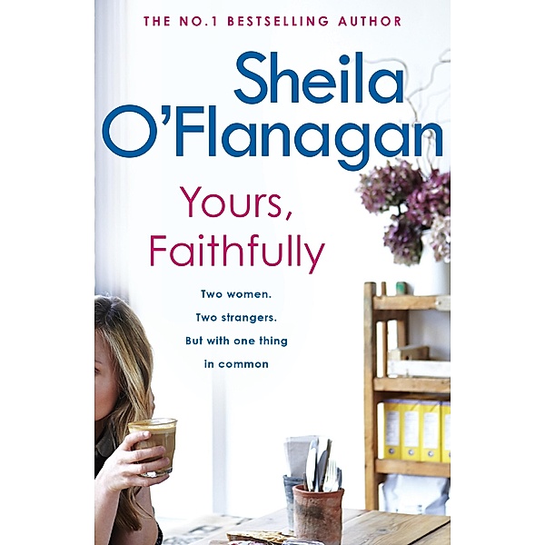 Yours, Faithfully, Sheila O'Flanagan