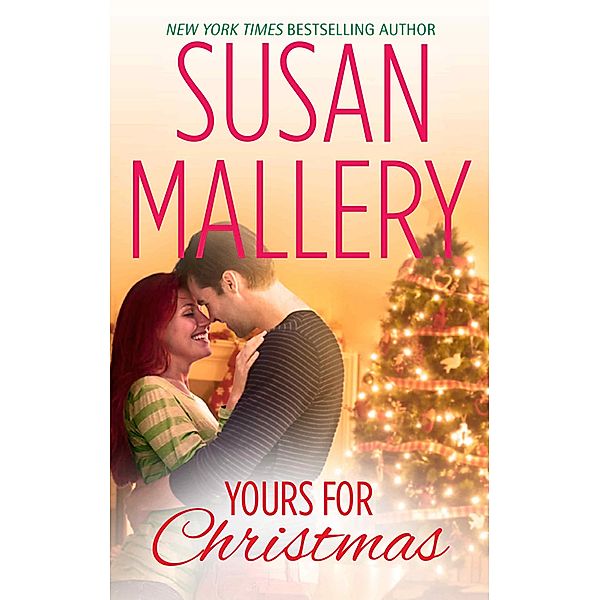 Yours for Christmas (A Fool's Gold Novella, Book 15.5) / Mills & Boon, Susan Mallery