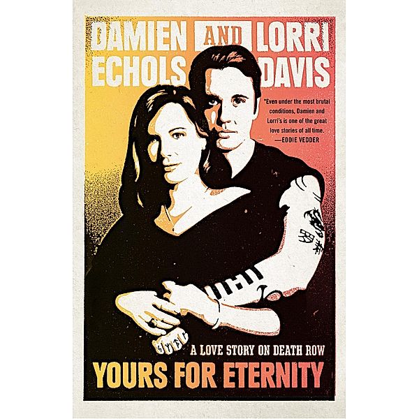 Yours for Eternity, Damien Echols, Lorri Davis