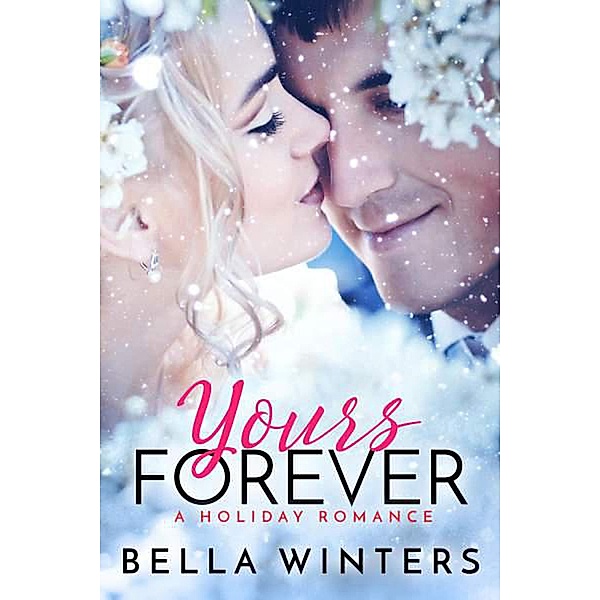 Yours Forever, Bella Winters