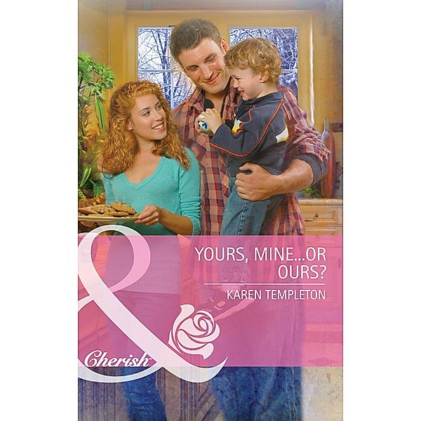 Yours, Mine...or Ours? / Guys and Daughters Bd.2, Karen Templeton