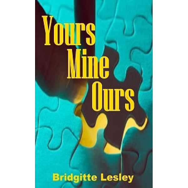 Yours Mine Ours, Bridgitte Lesley