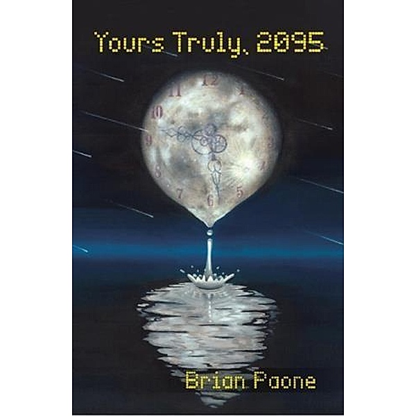 Yours Truly, 2095, Brian Paone