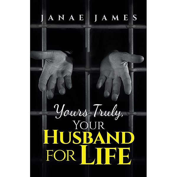 Yours Truly, Your Husband for Life, Janae James