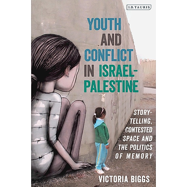 Youth and Conflict in Israel-Palestine, Victoria Biggs