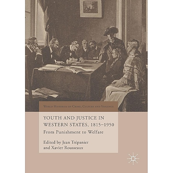Youth and Justice in Western States, 1815-1950 / World Histories of Crime, Culture and Violence