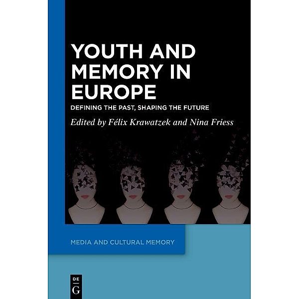 Youth and Memory in Europe / Media and Cultural Memory / Medien und kulturelle Erinnerung Bd.34