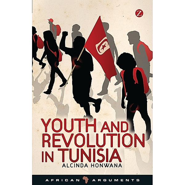 Youth and Revolution in Tunisia, Alcinda Honwana