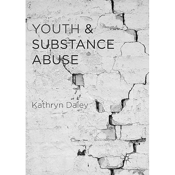 Youth and Substance Abuse, Kathryn Daley