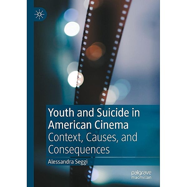 Youth and Suicide in American Cinema / Progress in Mathematics, Alessandra Seggi