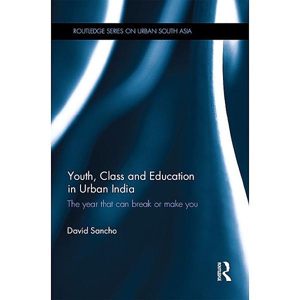 Youth, Class and Education in Urban India, David Sancho