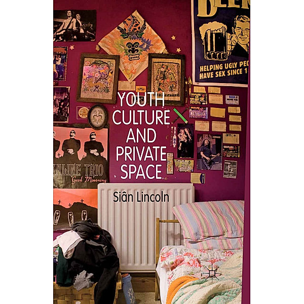 Youth Culture and Private Space, S. Lincoln