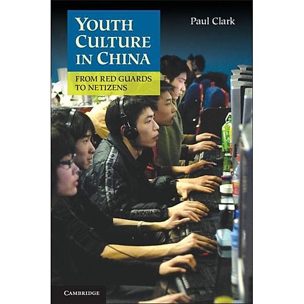 Youth Culture in China, Paul Clark