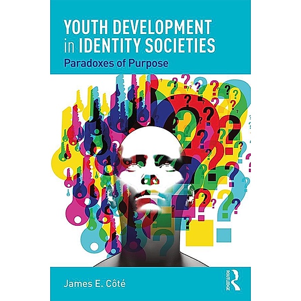Youth Development in Identity Societies, James E. Cote